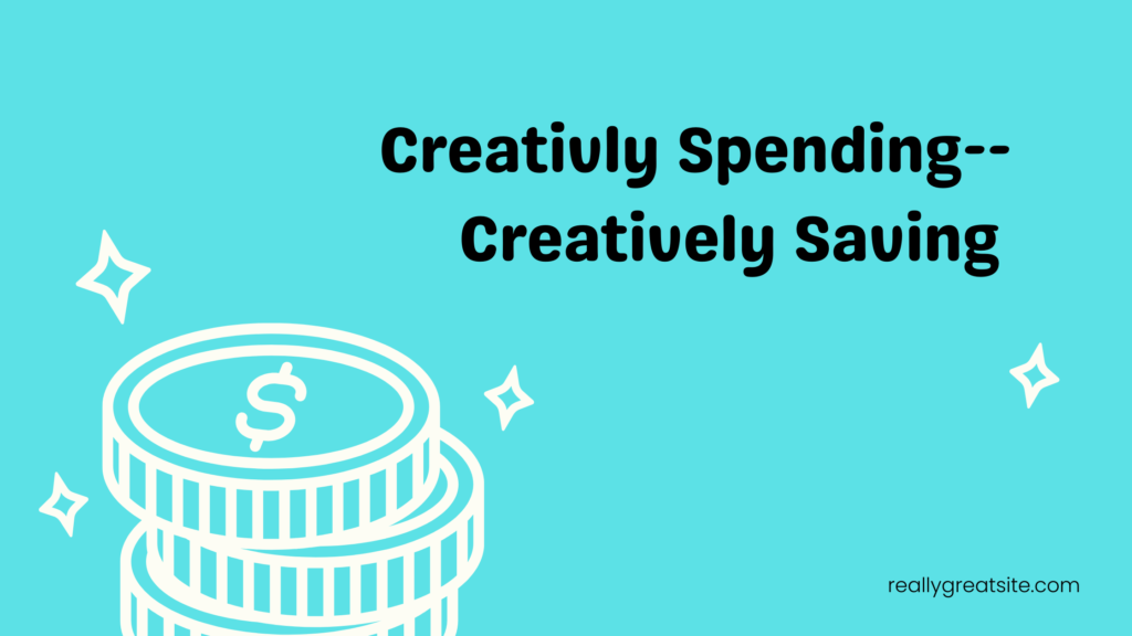 Header for blog post about Creatively spending and saving